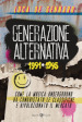 Generazione alternativa 1991-1995. Come la musica underground ha conquistato le classifiche e rivoluzionato il mercato